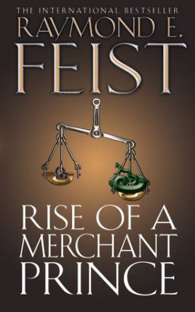 Rise Of A Merchant Prince by Raymond E Feist