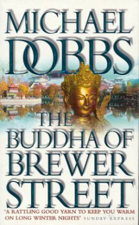 Buddha Of Brewer Street by Michael Dobbs