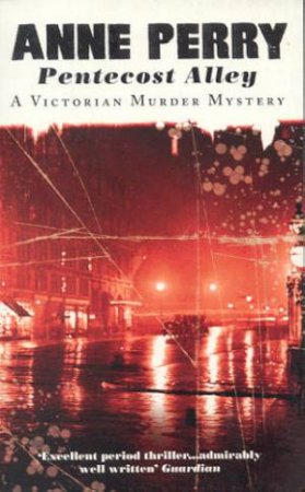 An Inspector Pitt Novel: Pentecost Alley by Anne Perry