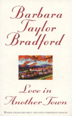 Love In Another Town by Barbara Taylor Bradford