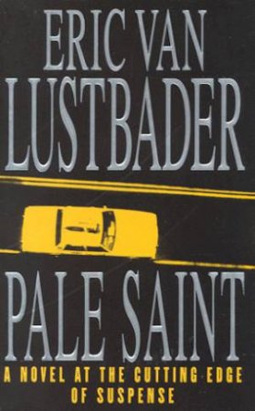 Pale Saint by Eric Van Lustbader