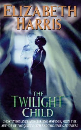 The Twilight Child by Elizabeth Harris