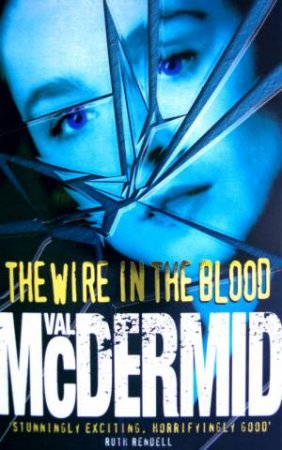 The Wire In The Blood by Val McDermid