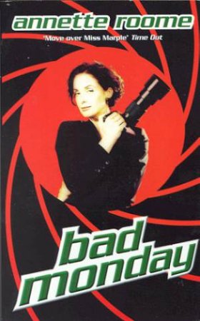 Bad Monday by Annette Roome