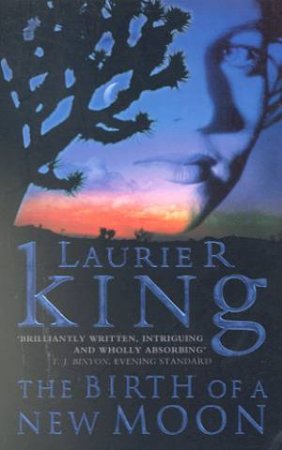 The Birth Of A New Moon by Laurie R King