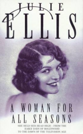 A Woman For All Seasons by Julie Ellis