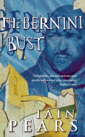 The Bernini Bust by Iain Pears