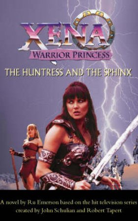 Xena: The Huntress And The Sphinx - Screenplay by Ru Emerson