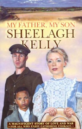 My Father, My Son by Sheelagh Kelly