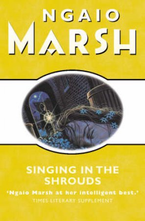 Singing In The Shrouds by Ngaio Marsh