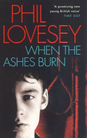 When The Ashes Burn by Phil Lovesey