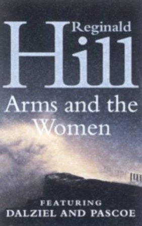 Arms And The Women by Reginald Hill