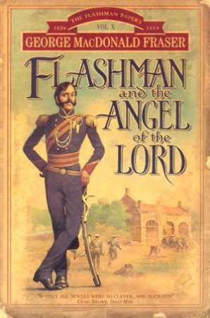 Flashman And The Angel Of The Lord by George MacDonald Fraser