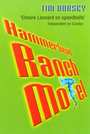 Hammerhead Ranch Motel by Tim Dorsey