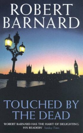 Touched By The Dead by Robert Barnard