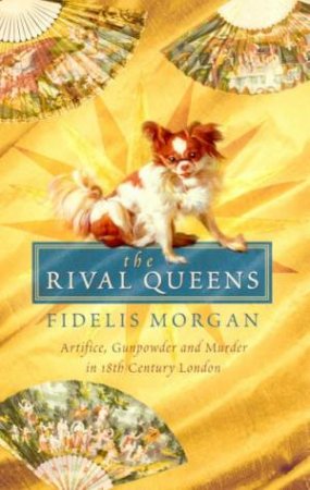 The Rival Queens by Fidelis Morgan