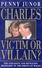 Charles Victim Or Villain