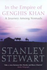 In The Empire Of Genghis Khan A Journey Among Nomads