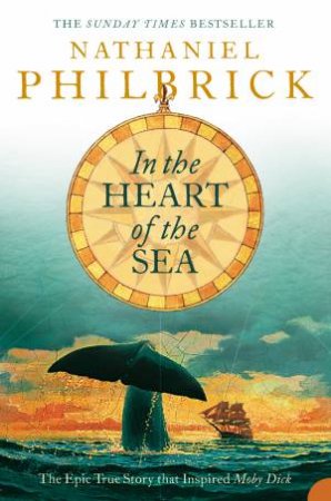 In The Heart Of The Sea by Nathaniel Philbrick