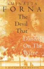 The Devil That Danced On Water A Daughters Memoir
