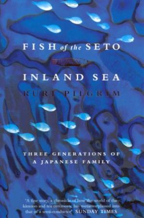 Fish Of The Seto Inland Sea by Ruri Pilgrim