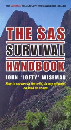 The SAS Survival Handbook by John Wiseman