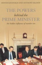 The Powers Behind The Prime Minister
