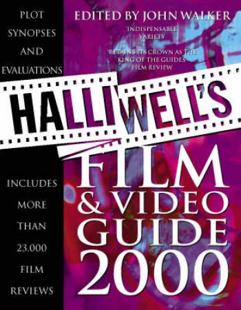 Halliwell's Film & Video Guide 2000 by John Walker