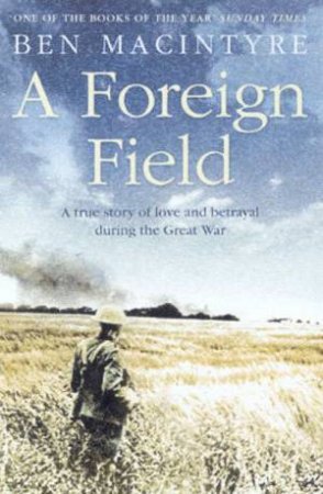 A Foreign Field by Ben Macintyre