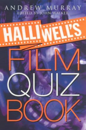 Halliwell's Film Quiz Book by Andrew Murray