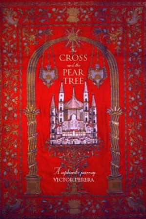 The Cross And The Pear Tree: A Sephardic Journey by Victor Perera