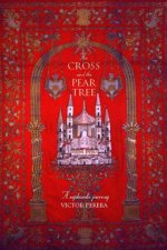 The Cross And The Pear Tree A Sephardic Journey