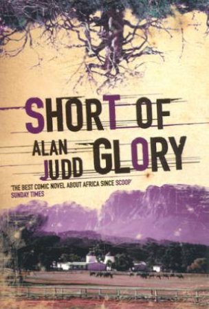 Short Of Glory by Alan Judd