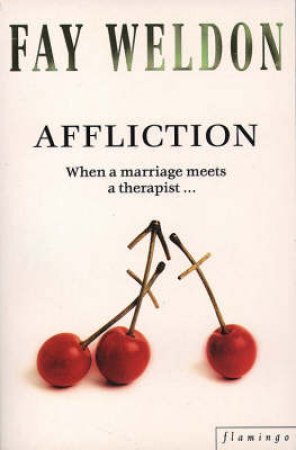 Affliction by Fay Weldon