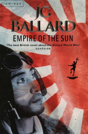Empire Of The Sun by J G Ballard