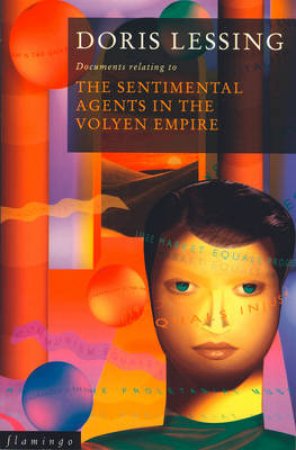 Sentimental Agents In The Voyl by Doris Lessing