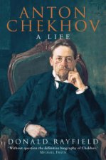 Anton Chekhov A Life