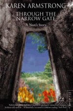 Through The Narrow Gate A Nuns Story