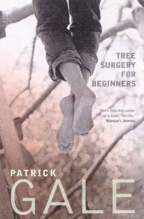 Tree Surgery For Beginners by Patrick Gale