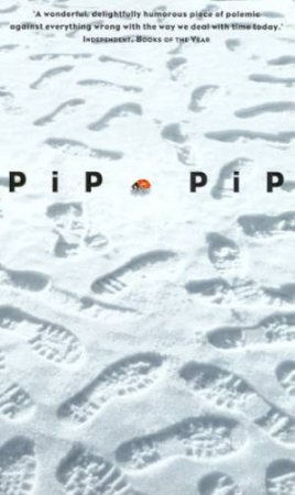 Pip Pip: A Sideways Look At Time by Jay Griffiths