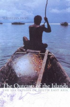 The Outcasts Of The Islands by Sebastian Hope