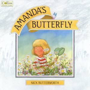 Amanda's Butterfly by Nick Butterworth