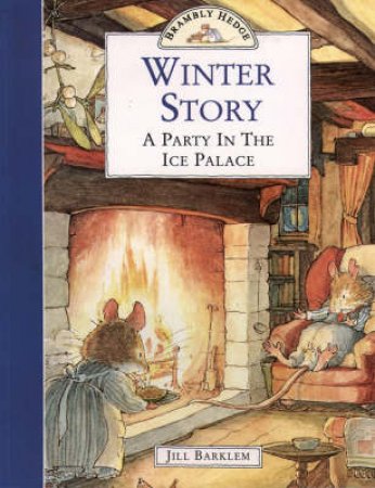 Brambly Hedge: Winter Story by Jill Barklem