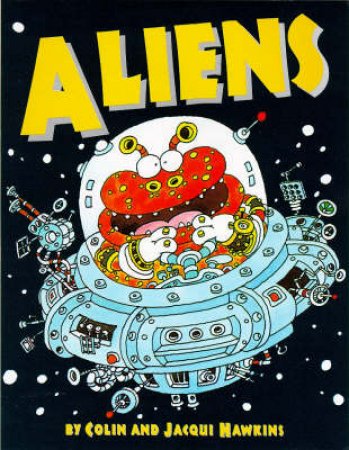 Aliens by Colin Hawkins & Jacqui Hawkins