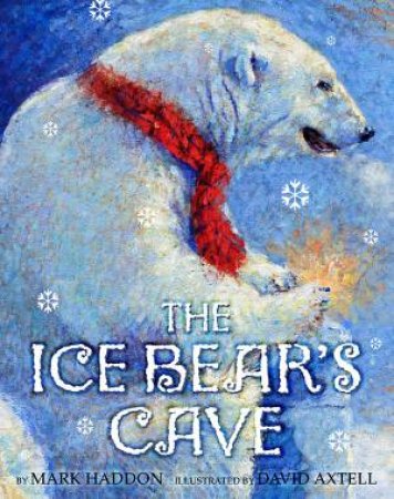 The Ice Bear's Cave by Mark Haddon
