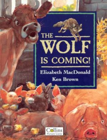 The Wolf Is Coming! by Elizabeth MacDonald