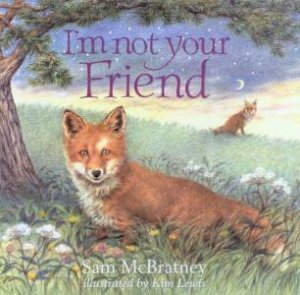 I'm Not Your Friend by Sam McBratney