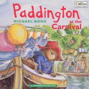 Paddington At The Carnival by Michael Bond
