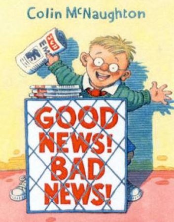 Good News! Bad News! by Colin McNaughton