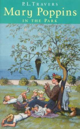 Mary Poppins In The Park by P L Travers